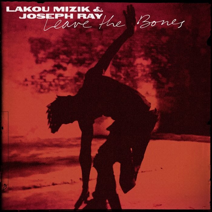 Joseph Ray on Leave the Bones with Lakou Mizik