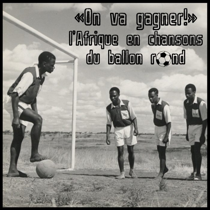 Send Out 2021 With African Football Songs