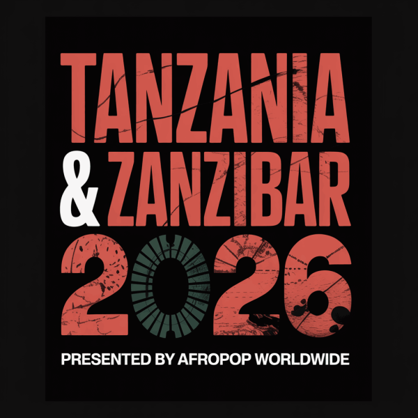 Join Afropop Worldwide’s 2026 Music & Culture Tour of Tanzania & Zanzibar – Tickets On Sale Now!